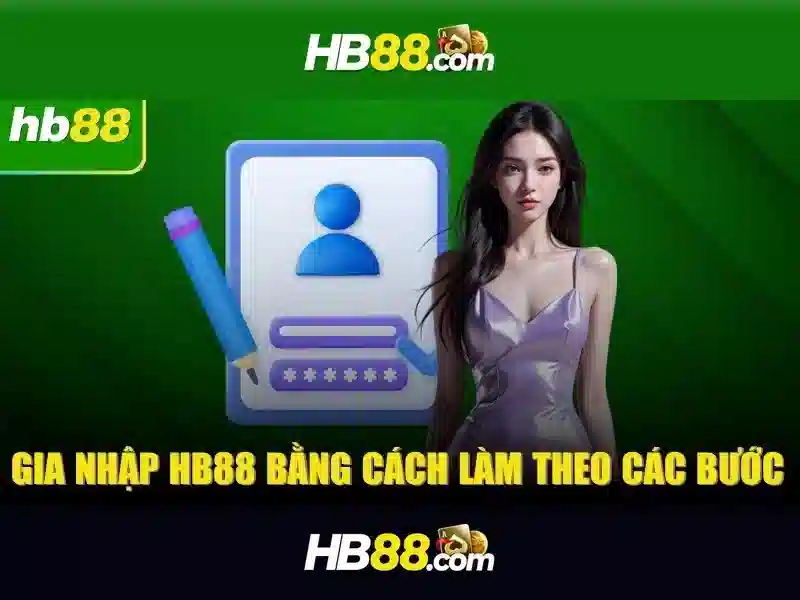 hb88: Cổng cá cược trực tuyến an toàn và tiện ích