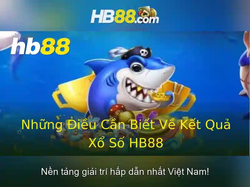hb88 online – Tổng quan chủ đề và Giá trị cốt lõi