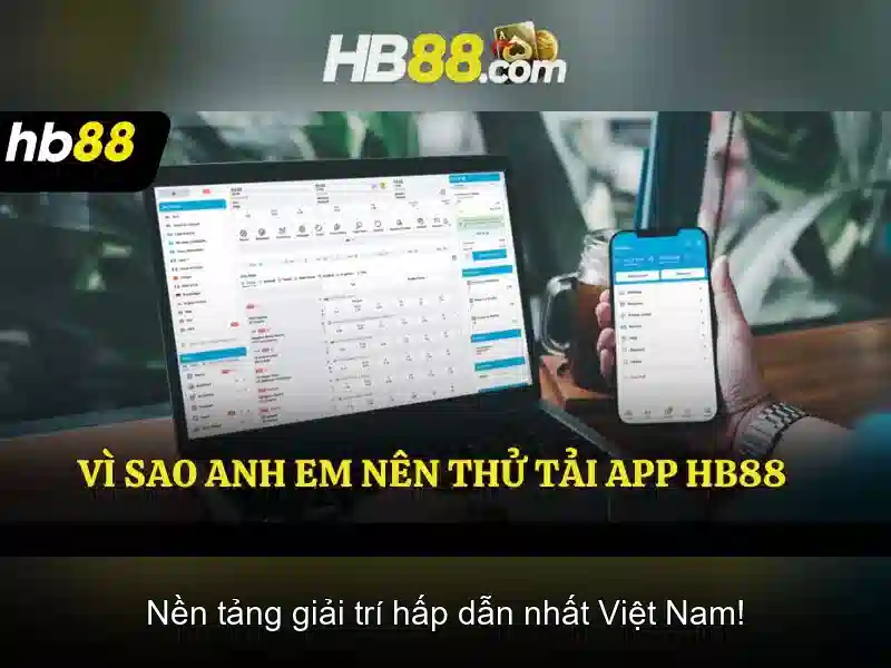 hb88 - Nền tảng cá cược trực tuyến và những điều cần biết