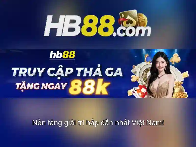 trang chủ hb88 - Tổng quan và giá trị cốt lõi